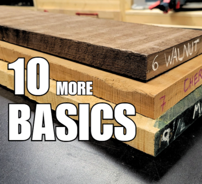 10 More Woodworking Basics Every Woodworker Should Know